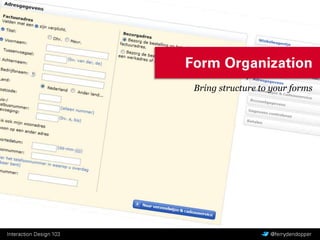Bring structure to your forms
 