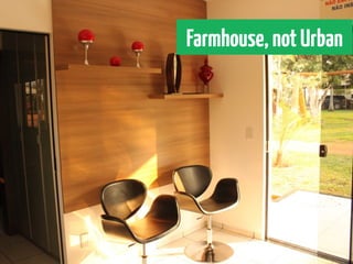 Farmhouse, not Urban
 