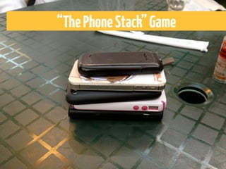 “The Phone Stack” Game
 