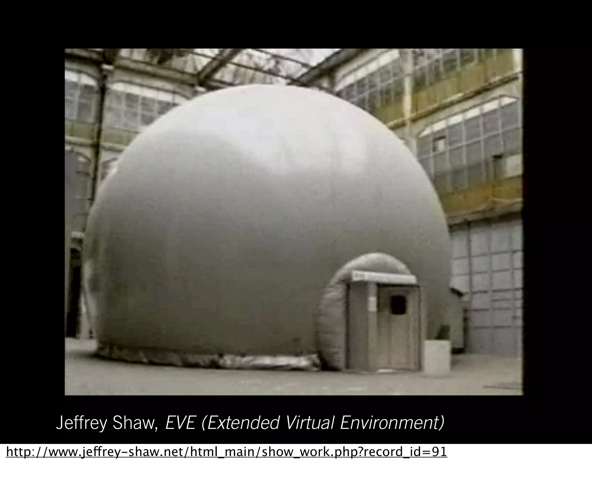 Jeffrey Shaw, EVE (Extended Virtual Environment)
http://www.jeffrey-shaw.net/html_main/show_work.php?record_id=91
 