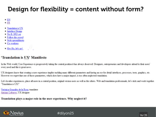 Design for flexibility = content without form?




                #dilyon25
                                            16/43
 