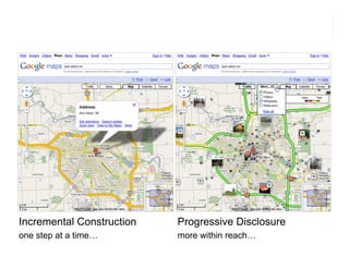 morville@semanticstudios.com




Incremental Construction   Progressive Disclosure
one step at a time…        more within reach…                14
 
