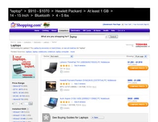 "laptop" > $910 - $1070 > Hewlett Packard > At least 1 GBmorville@semanticstudios.com
                                                          >
14 - 15 Inch > Bluetooth > 4 - 5 lbs




                                                                              40
 