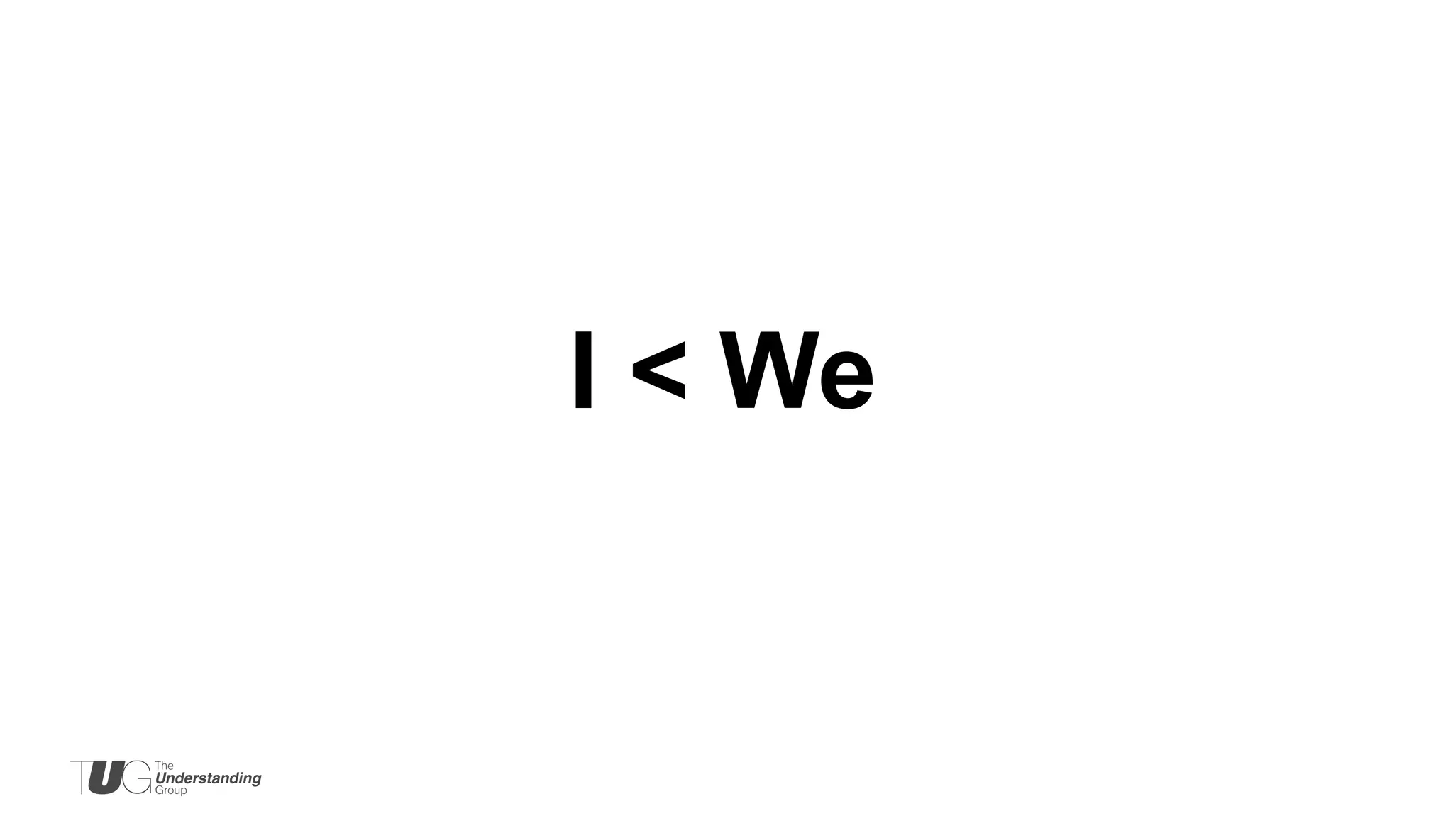 I < We

 