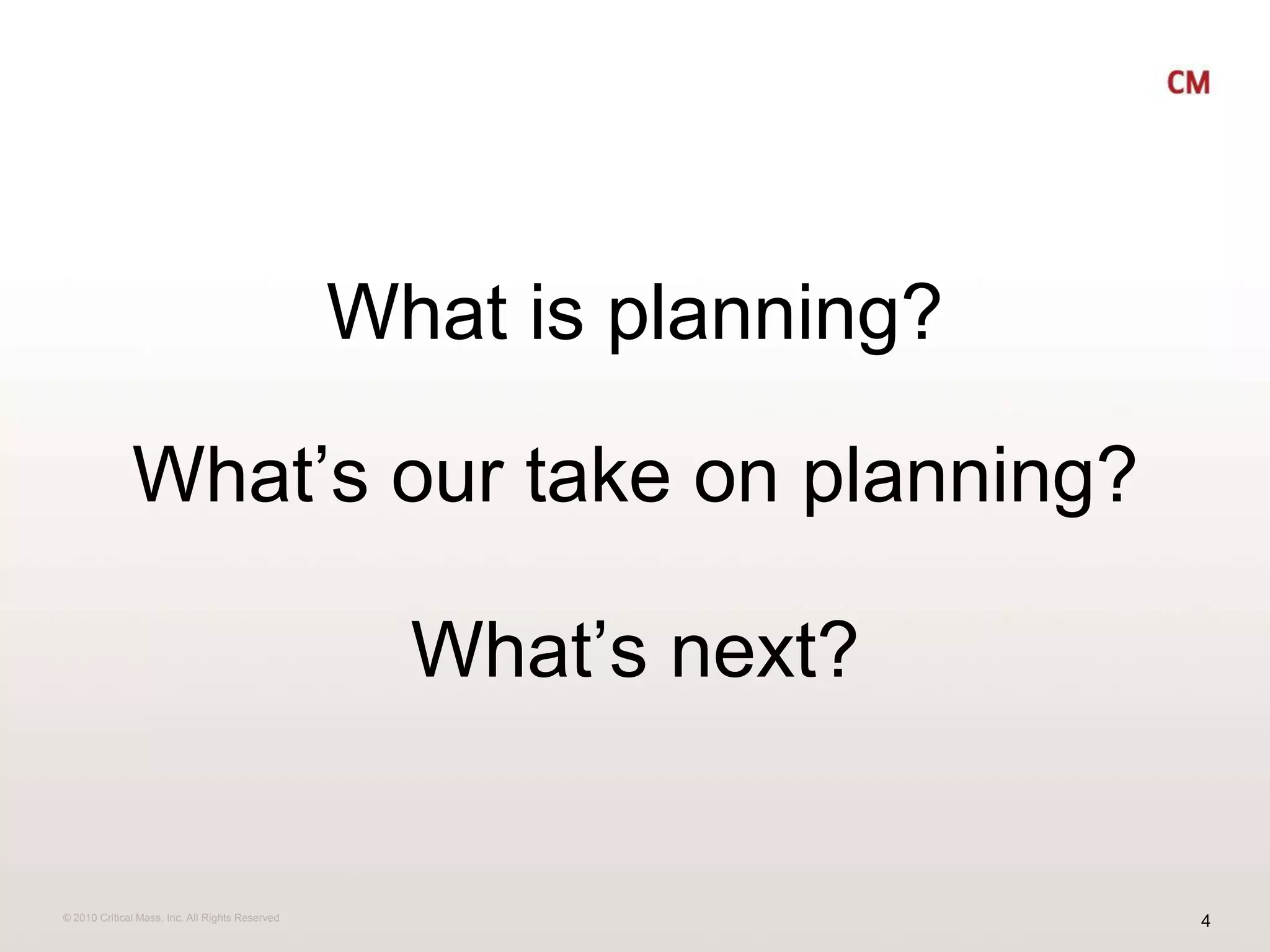 What is planning?What’s our take on planning?What’s next?