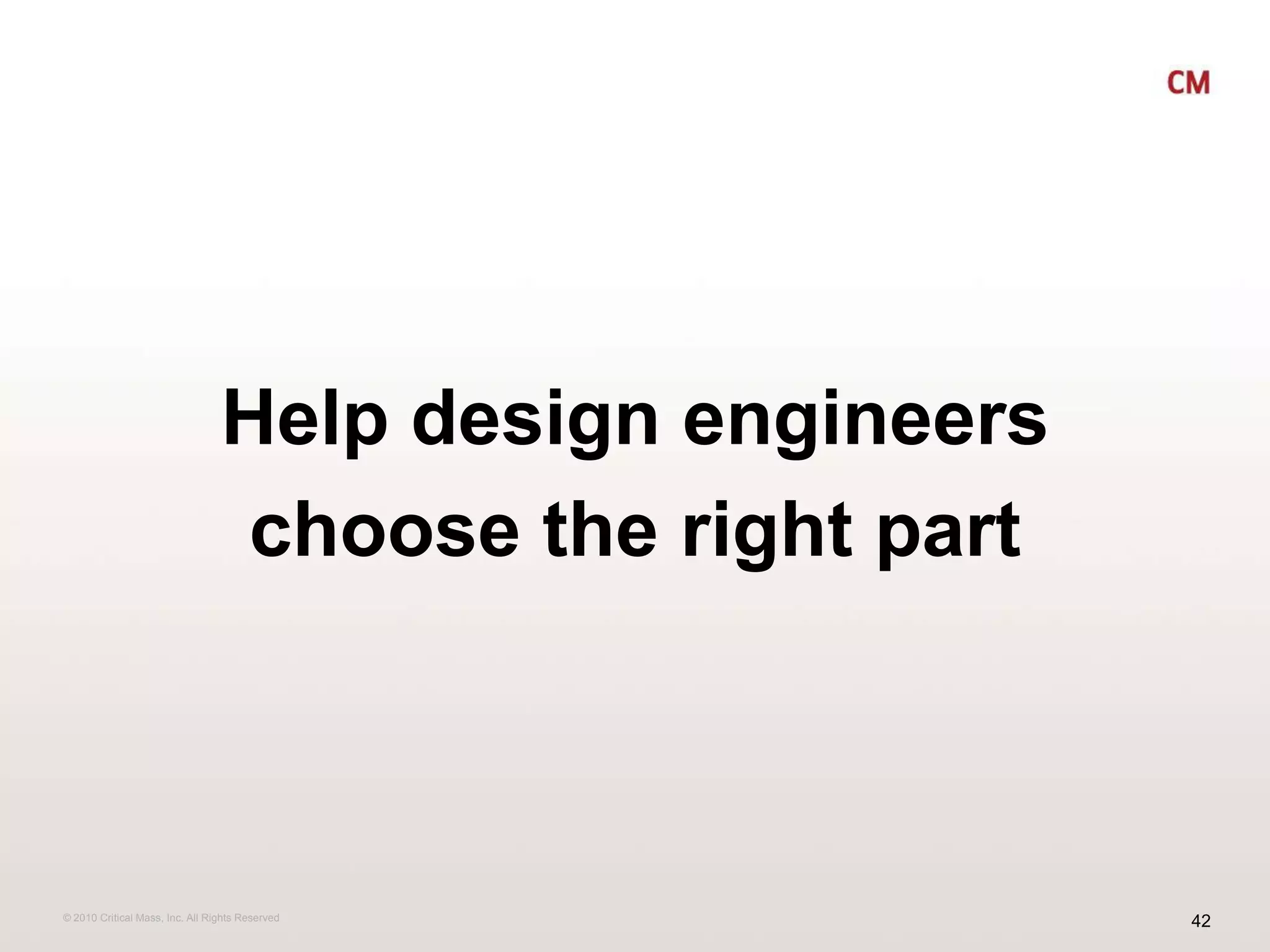 Help design engineers choose the right part