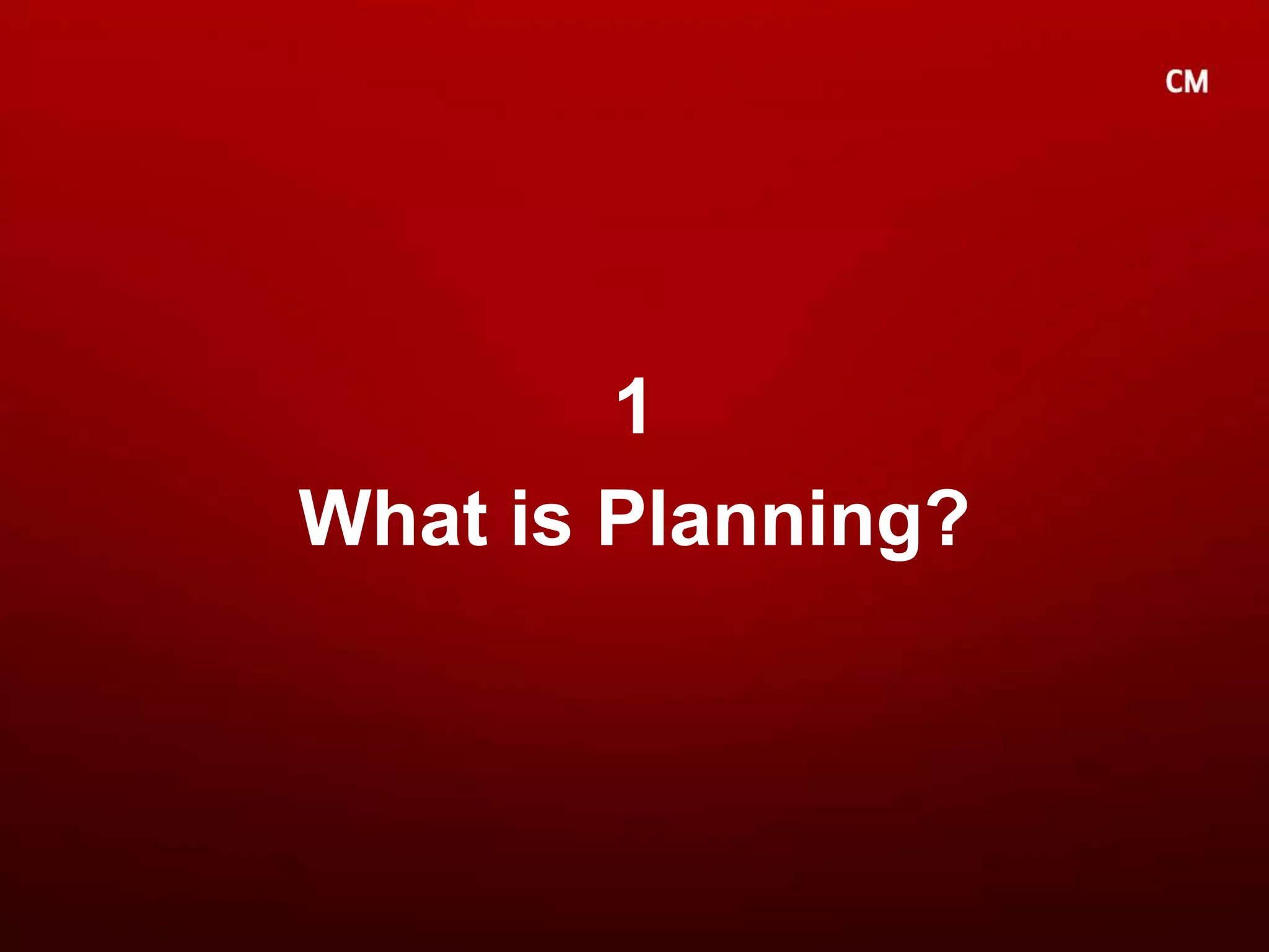 1What is Planning?