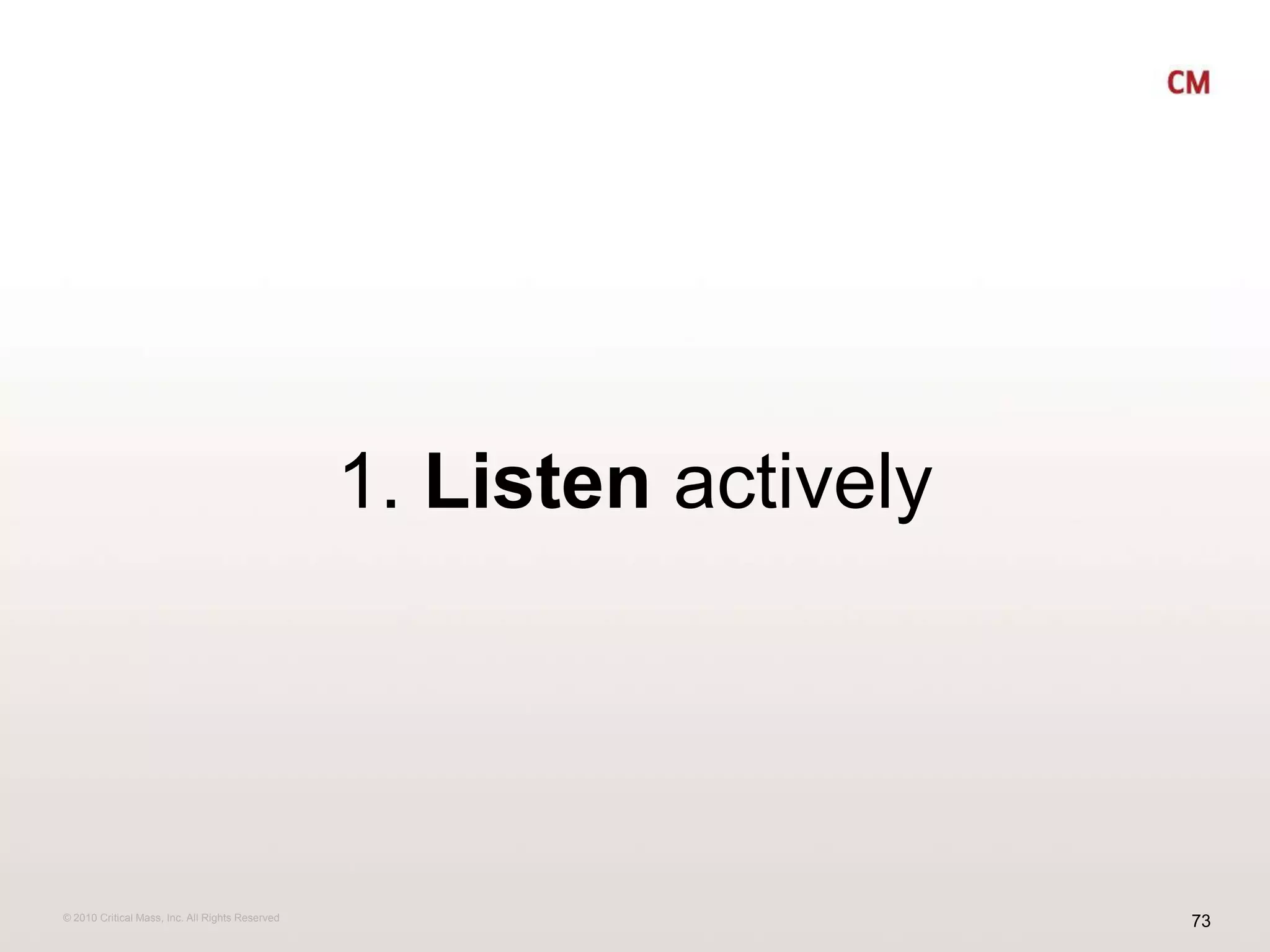 1. Listen actively
