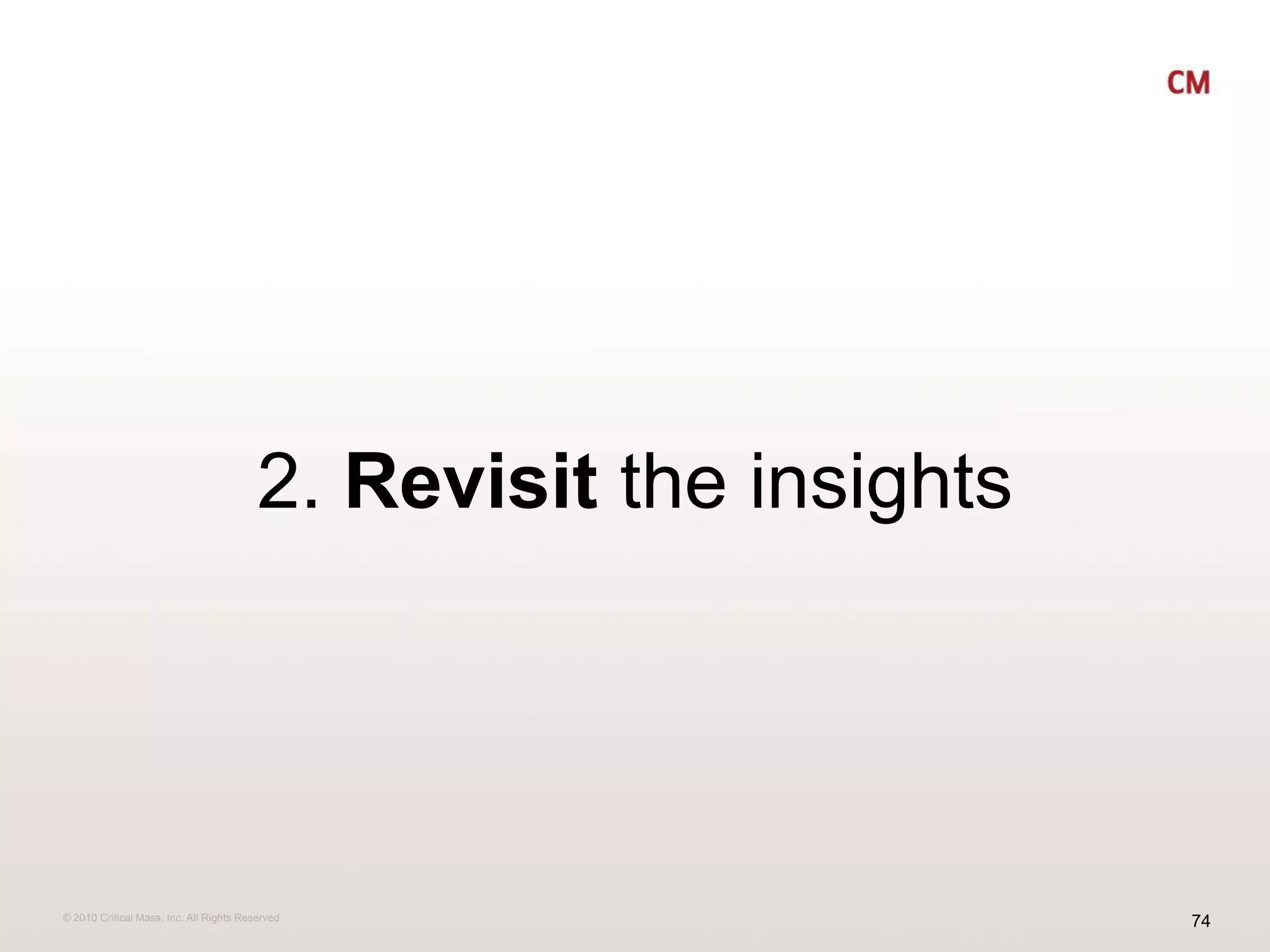 2. Revisit the insights