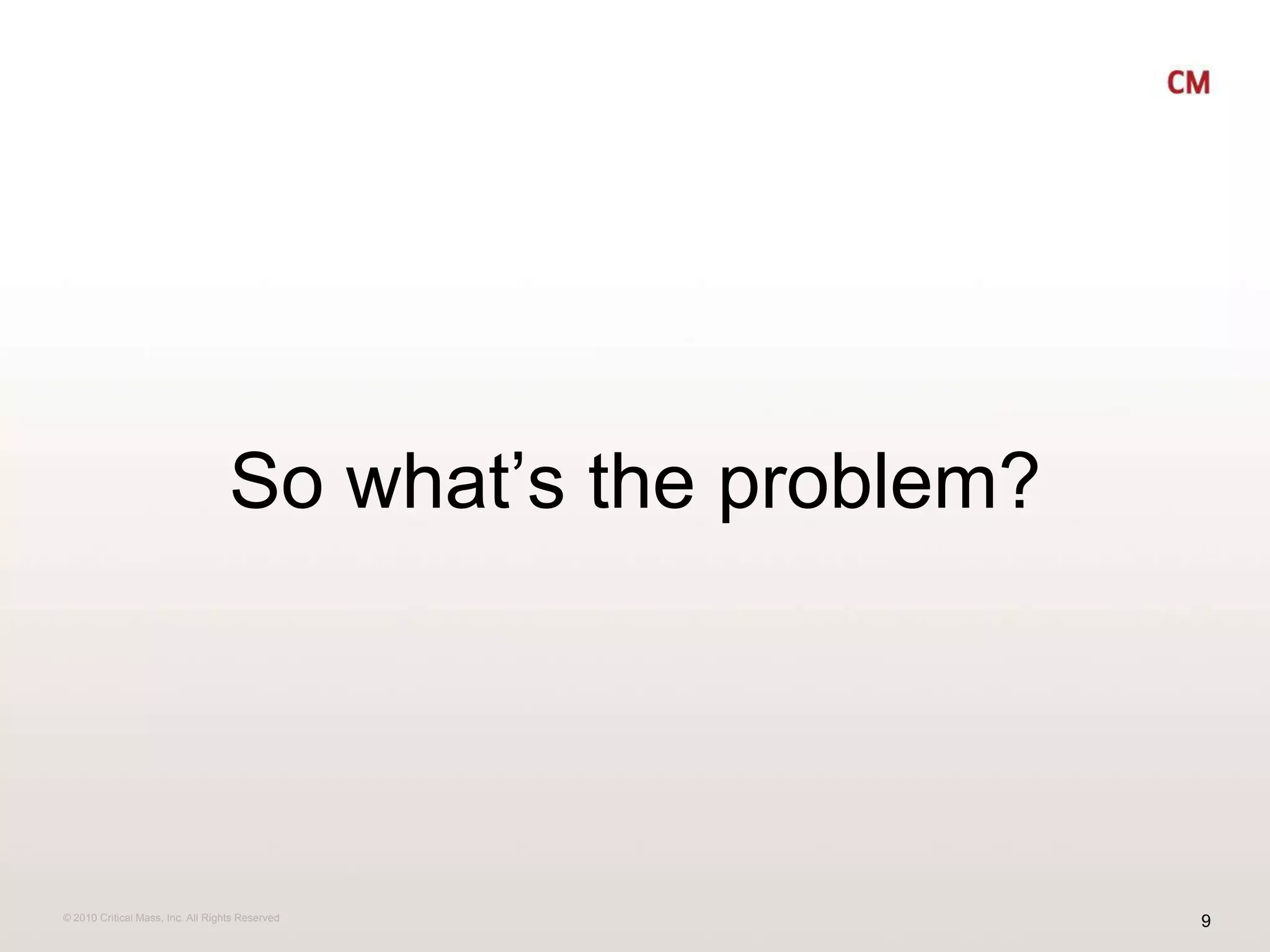 So what’s the problem?