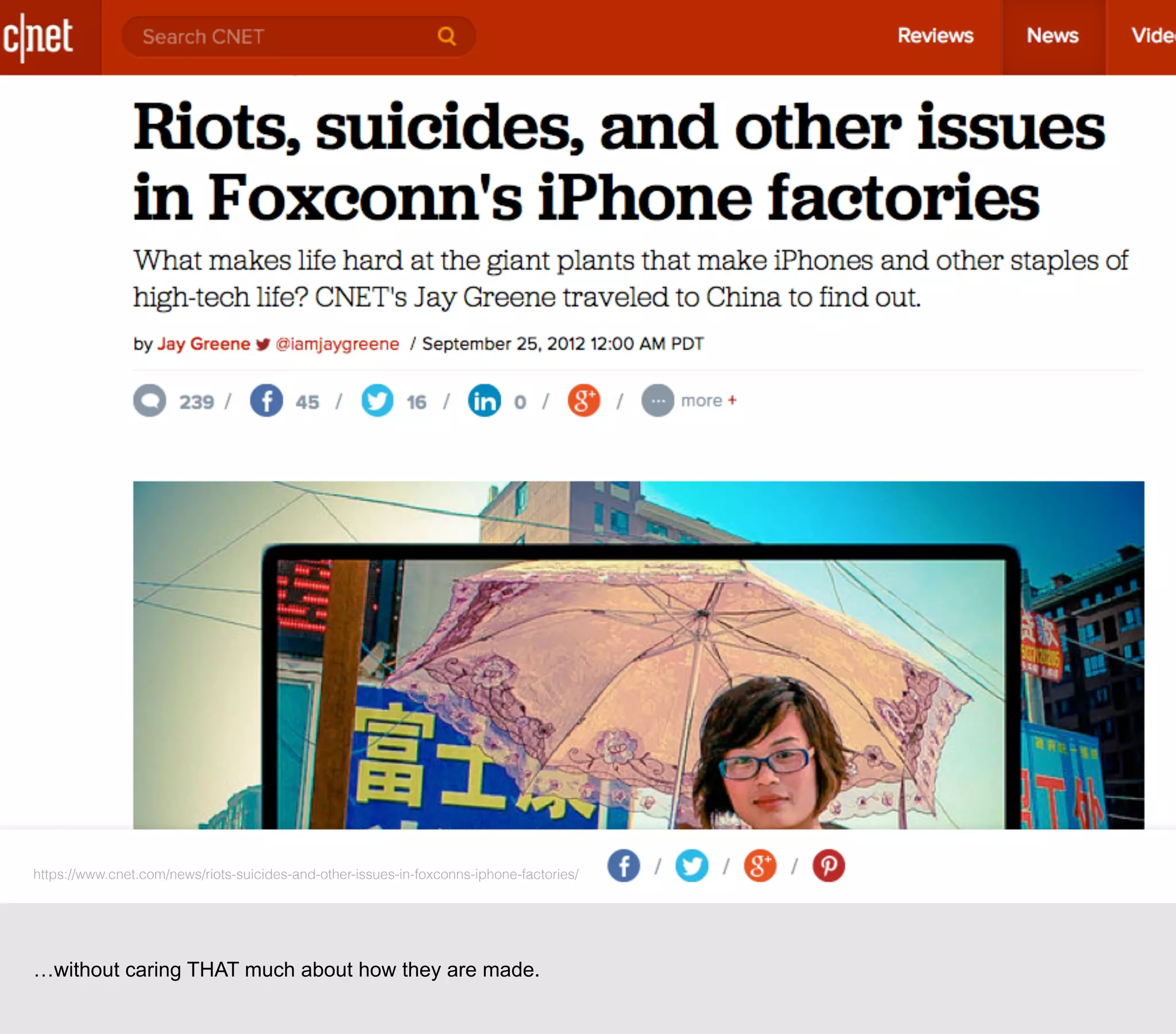 https://www.cnet.com/news/riots-suicides-and-other-issues-in-foxconns-iphone-factories/
…without caring THAT much about how they are made.
 
