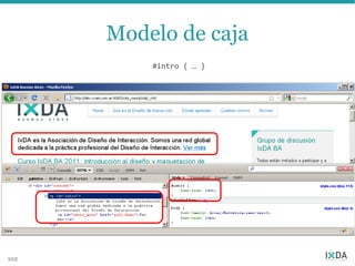 Modelo de caja
          #intro { … }




102
 