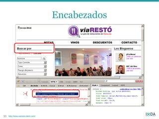 Encabezados




                     :-(



53   http://www.viaresto.clarin.com/
 