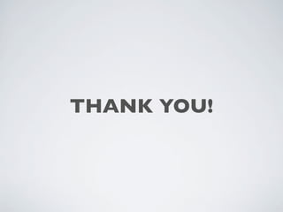 THANK YOU!
 