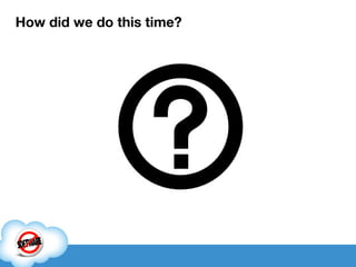 How did we do this time? 