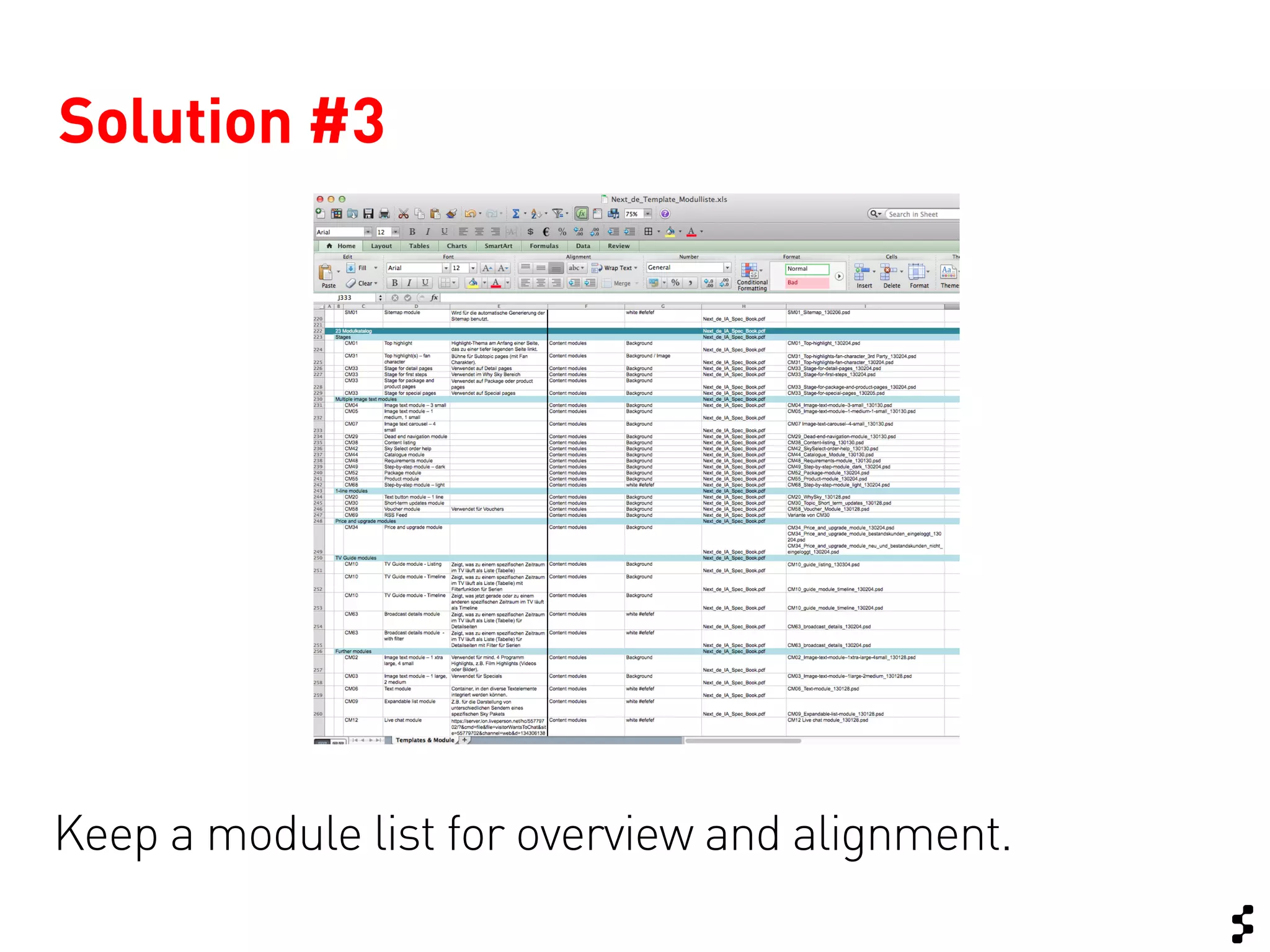 Solution #3




Keep a module list for overview and alignment.
 
