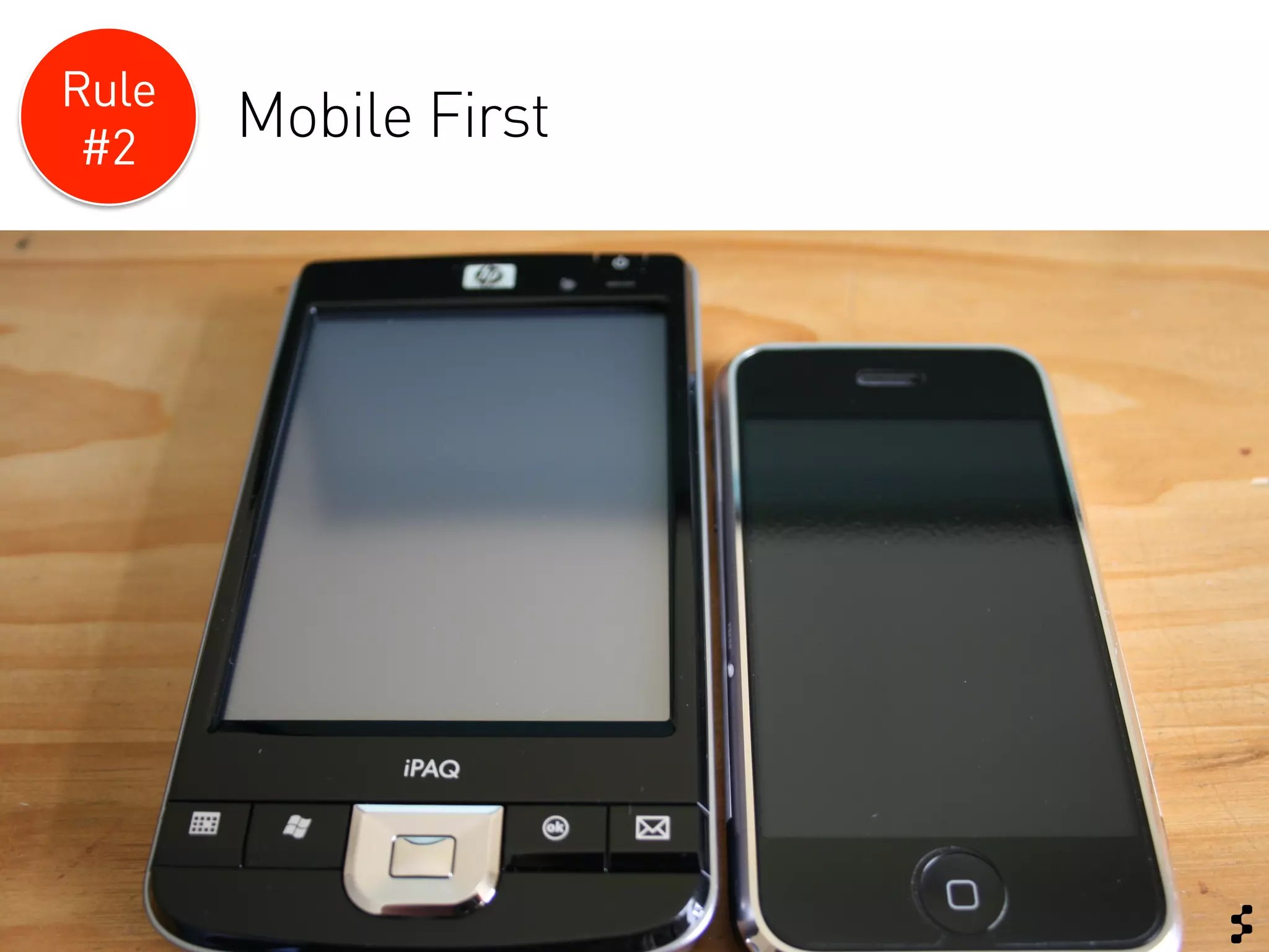 Rule
 #2
       Mobile First
 