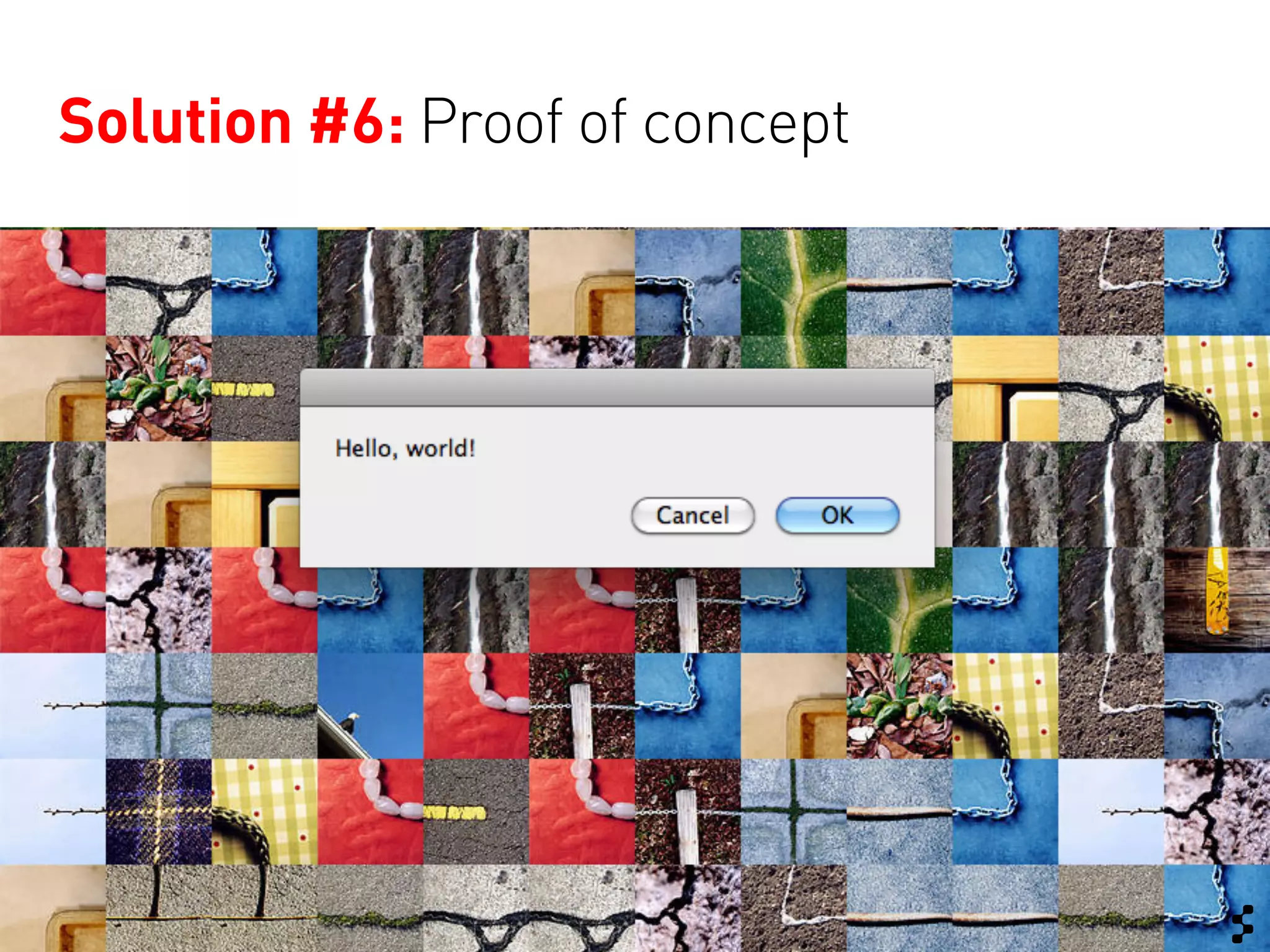 Solution #6: Proof of concept
 