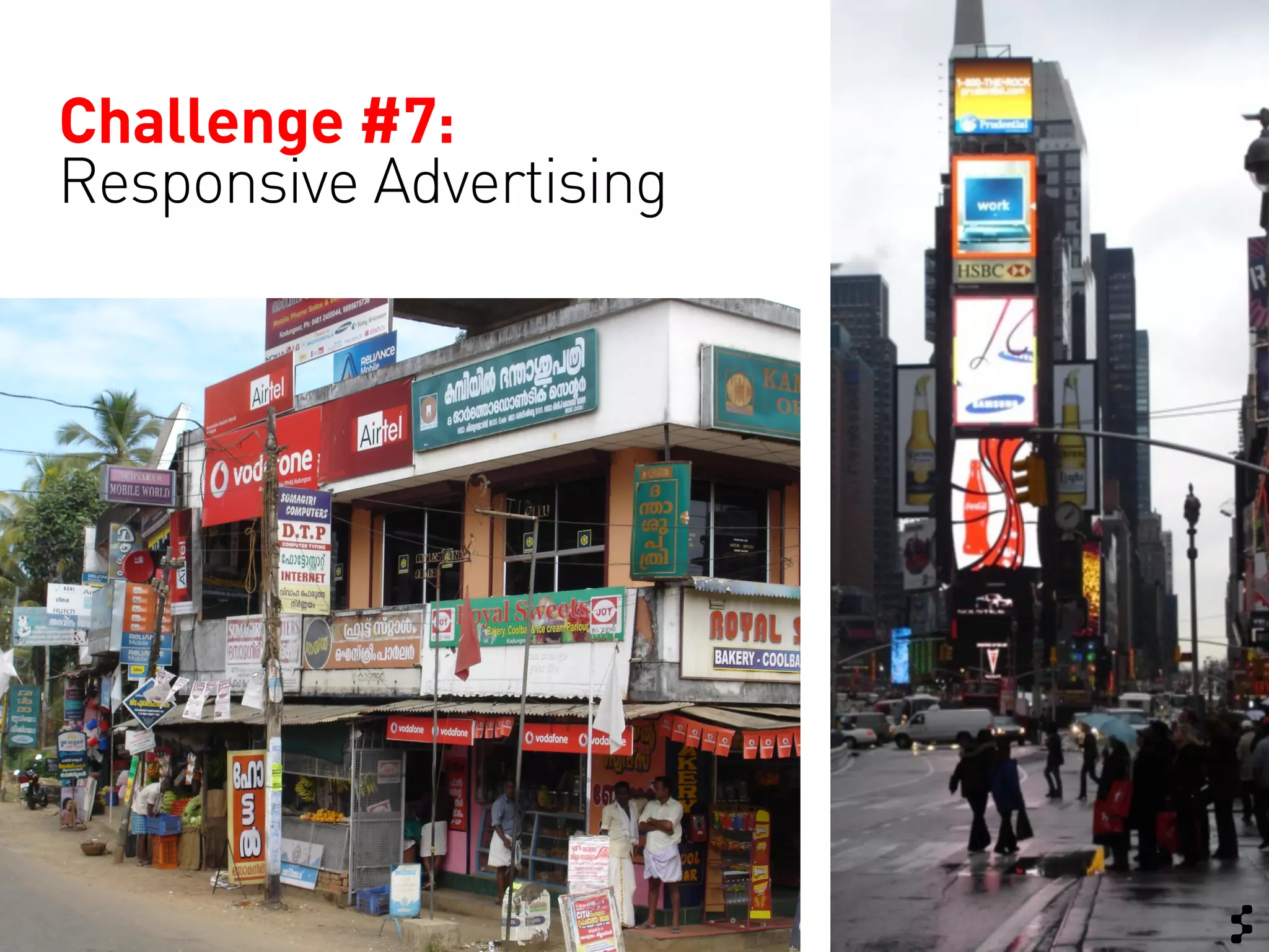 Challenge #7:
Responsive Advertising
 