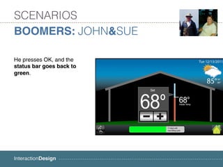 SCENARIOS
BOOMERS: JOHN&SUE

He presses OK, and the
status bar goes back to
green.
 