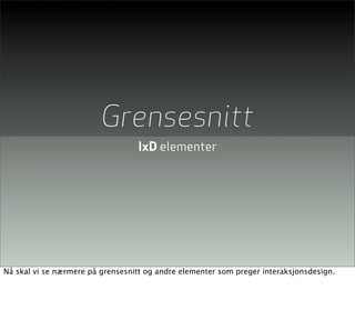 Lecture on Interaction Design, Pt 3