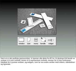 Lecture on Interaction Design, Pt 3