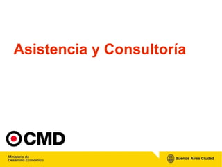 <ul><li>Asistencia y Consultoría </li></ul>