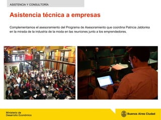 Asistencia técnica a empresas <ul><li>Complementamos el asesoramiento del Programa de Asesoramiento que coordina Patricia ...