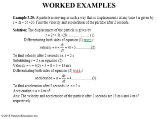 WORKED EXAMPLES
© 2014 Pearson Education, Inc.
 
