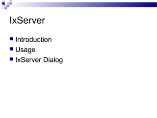 Ixia Server Ixia presentation | PPT