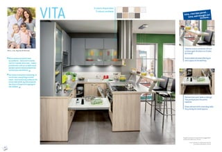 Ixina, c’estbienpensé...
Ixina,well-thought-out
kitchens...VITA
“Notre maison est petite mais
accueillante... Dans notre cuisine,
tout est à portée de la main. J’adore
prendre mon café sur la table snack
pendant que ma femme prépare les
tartines pour les enfants.
”
“Our house is small but welcoming. In
our kitchen, everything is within
reach. I love to have my coffee on the
snack table while my wife prepares
the slices of bread with topping for
the children.
”
Marc, Lise, Myriam & Michael
Élémentbasavectableàrallonge.
Trèspratiquepourlespetits
espaces.
Downelementwithextendingtable.
Veryhandyforsmallspaces.
Tablette snack surélevée offrant
un beau gain de place sur le plan
de travail.
Snacktabletelevatedofferingan
extraspaceontheworktop.
9 coloris disponibles
9 colours available
Façade: panneaux en particules d’aggloméré
revêtus de mélaminé, 19 mm.
Front: panels in chipboard particles
covered in melamine, 19 mm
14
 