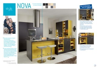 Ixina, c’estbienpensé...
Ixina,well-thought-out
kitchens...
Façade: panneaux en particules d’aggloméré
revêtus de mélaminé, 19 mm.
Front: panels in chipboard particles
covered in melamine, 19 mm
NOVA
Desétagèresàfondscolorés:
voilàquiapporteunetouche
vitaminéeàcettecuisine.
Therightthingtogiveapunchytouch
tothekitchen.
Ces étagères permettent de tout
ranger: micro-ondes, vaisselle,
aliments... et ils restent à portée
de main.
Theseshelvesmakeitpossible
tostoreeverything:microwaves,
crockery,food...andeverything
remainswithinreach.
10 coloris disponibles
10 colours available
“Pour avoir un sentiment d’espace,
nous avons ouvert
la cuisine sur la pièce à vivre.
Et pour que ça reste chaleureux et
que ça s’intègre au mieux au séjour,
nous avons choisi de jouer sur le
bicolore et d’avoir des étagères de
rangement côté cuisine et séjour.
C’est très convivial.
”
“To have a sensation of space, we have
opened up the kitchen into the living
room. And to ensure that this remains
warm and that it is integrated into the
living room as well as possible, we
have chosen to play on two-tone and
to have storage shelves on the
kitchen and living room side. It is very
easy to use.
”
Yvan, Nadia, Éva & Jack
19
 