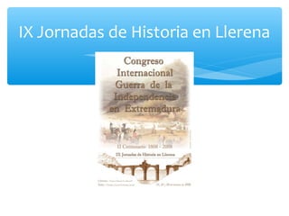 IX Jornadas de Historia en Llerena
 