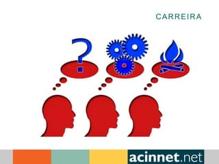 CARREIRA
 