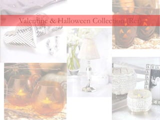 Valentine & Halloween Collection (Ref)
 