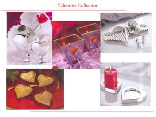 Valentine Collection
 