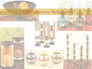 Fall Collections Reference
 