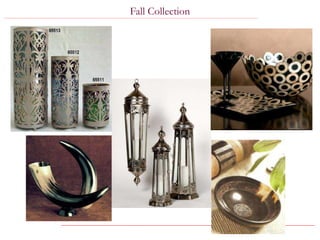 Fall Collection
 