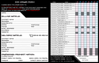 IXX Order Form                                                               Code                       Name                   S           S       M      M      L      L      XL     XL
                                                                                                    I X X T00 02    Colossal Perspectives ???
Please send this order form to:
                                                                                                    I XX T00 03     Colossal Perspectives ???
14/95 Victoria St, Fitzroy, 3065.
Alternatively we will accept this document scanned and                                              I XX T00 04     Colossal Journey ???
sent to info@ixxescha.com for your convenience.                                                     I XX T00 05     Colossal Journey ???
A order form is also available at www.ixxescha.com                                                  I X X T00 06    Spray Can ???

Date:................................                                                               I XX T00 07     Spray Can ???
                                                                                                    I X X T00 08    IXX Stretch ???
Billing details:                                                                                    I X X T00 09    IXX Stretch ???
                                                                                                    I X X T00 1 0   IXX Stretch ???
Contact Name: ...........................................................................           I X X T00 1 1   Gestures ??
Address: ......................................................................................     I X X T00 01    Concrete Jungle #01 ??
Suburb/city: ..............................................................................         I XX T00 1 2    Protect & Serve ??
State: .................................................... Postcode: ..................            I XX T00 1 3    Cloud Nine ??
Phone: ................................................... Fax: .............................       I X X T00 1 4   Cloud Nine ??
Email address: ..........................................................................           I XX T00 1 5    Tribal Lion ??
Company: ......................................................................................     I XX T00 1 6    Extinction ??
website: .......................................................................................    I XX T00 1 7    Hypnosis ??
                                                                                                    I XX T00 1 8    Hypnosis ??
Delivery details:                                                Same as above
                                                                                                    I XX T00 1 9    Surreal City ??
                                                                                                    I XX T00 2 0    Conflict ??
Contact Name: ...........................................................................
                                                                                                    I XX T00 2 1    Conflict ??
Address: ......................................................................................
                                                                                                    I X X T00 2 2   Peace Grenade ??
Suburb/city: ..............................................................................
                                                                                                    I X X T00 2 3   Persion Lion ??
State: .................................................... Postcode: ..................
                                                                                                    I X X T00 2 4   Sunnies ??
Phone: ................................................... Fax: .............................
                                                                                                    I X X T00 2 5   Sunnies ??
Email address: ..........................................................................
                                                                                                    I X X S 00 01   Tagline ?
Company: ......................................................................................
                                                                                                    I X X S 00 02   Tagline ?
website: .......................................................................................
                                                                                                    I X X S 00 03   Tagline ?

Preferred Payment Method:                                                                           I X X S 00 04   Sunnies ?
(Please circle)                                                                                    ? = S i ngle ts Ran ge - $ 4 2 . 0 0                       Order completed: ..........................




                                                                                                                                                O
                                                                                                                                                 f
                                                                                                                                                    f
                                                                                                   ?? = s tand ar d Ran ge - $ 5 9 . 9 5




                                                                                                                                                     ic
Credit card via paypal                                   bank card via paypal                                                                                             Invoice #: .................................




                                                                                                                                                        e
                                                                                                   ??? = Pr e m i u m Ran ge - $ 6 9 . 9 5




                                                                                                                                                          Us
                                                                                                                                                              e
Cheque                            Cash                     direct bank deposit                                                                                                  Ship date: ...........................




                                                                                                                                                               O
                                                                                                                                                                  n
                                                                                                   Pl e as e f i l l i n t h e   co lou red box es.




                                                                                                                                                                   ly
                                                                                                                                                                                                                      .
 