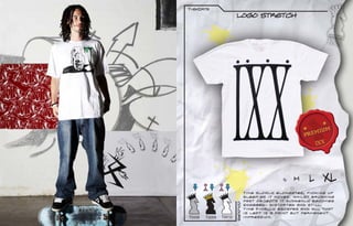t-sHIRTS
                        Logo Stretch




                                                 S   M    L     XL
                                  Time slowly elongates, picking up
                                  sleep as it moves. Whilst brushing
                                  past objects it suddenly becomes




                        Colours
                                  snagged- distorted and still.
                                  Time finally escapes and all that
                                  is left is a faint but permanent
T0008   T0009   T0010             impression.
 