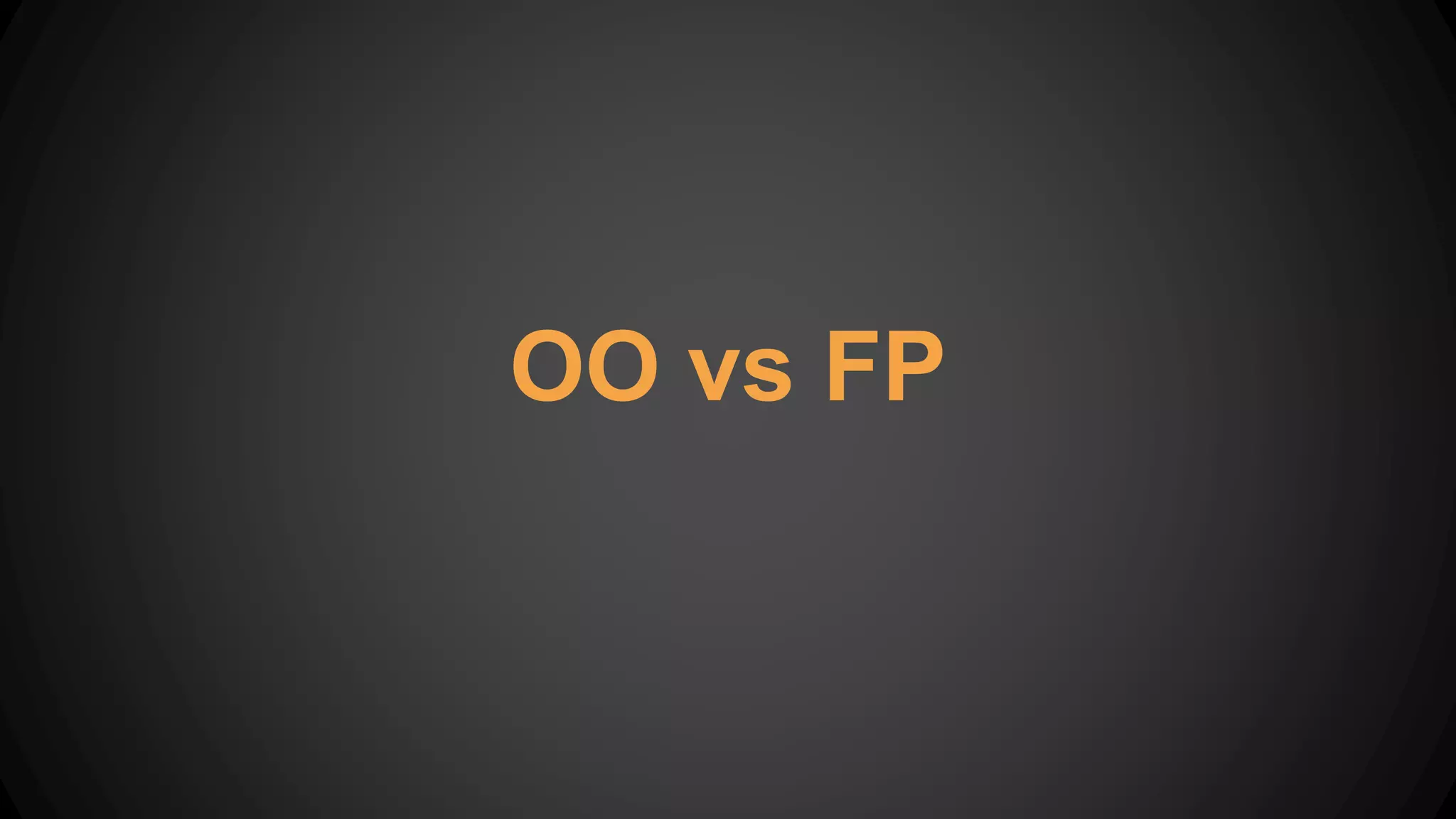 OO vs FP
 