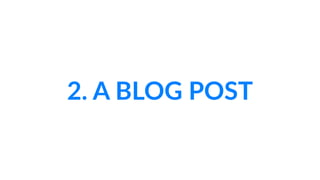2.  A  BLOG  POST
 