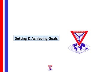 Setting & Achieving Goals
 