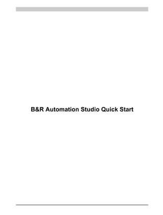 B&R Automation Studio Quick Start
 