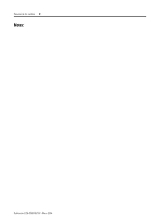 Publicación 1756-QS001B-ES-P - Marzo 2004
Resumen de los cambios 2
Notas:
 