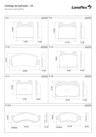 Catálogo de Aplicação - 54
Desenhos de Pastilhas
 
