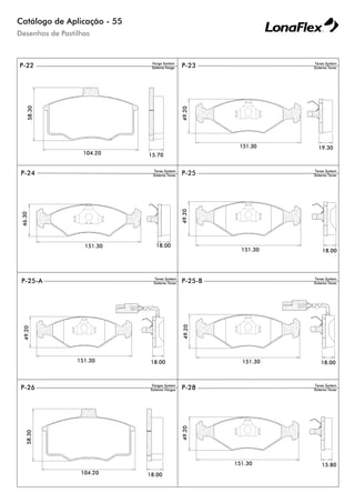 Catálogo de Aplicação - 55
Desenhos de Pastilhas
 