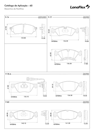 Catálogo de Aplicação - 60
Desenhos de Pastilhas
 