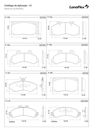 Catálogo de Aplicação - 61
Desenhos de Pastilhas
 