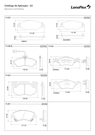 Catálogo de Aplicação - 65
Desenhos de Pastilhas
 